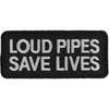 P1062 Loud Pipes Save Lives Biker Saying Patch