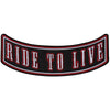 PR2544 Ride To Live Biker Rocker Back Patch