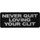 P6700 Never Quit Loving Your Clit Patch