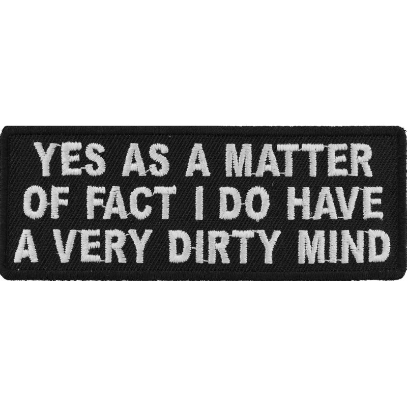 P4745 Yes As A Matter Of Fact I Do Have A Very Dirty Mind Patch